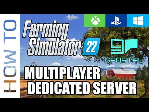 Farming Simulator 22 - Dedicated multiplayer server setup (PC/PS/XBox CrossPlay) using GPORTAL!