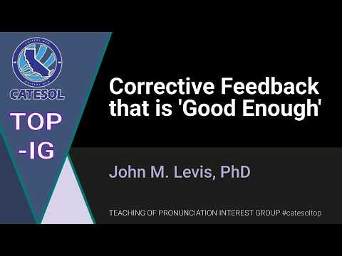 Corrective Feedback that is 'Good Enough'