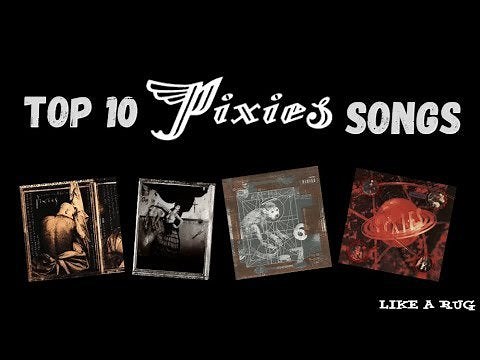 Top 10 Pixies Songs