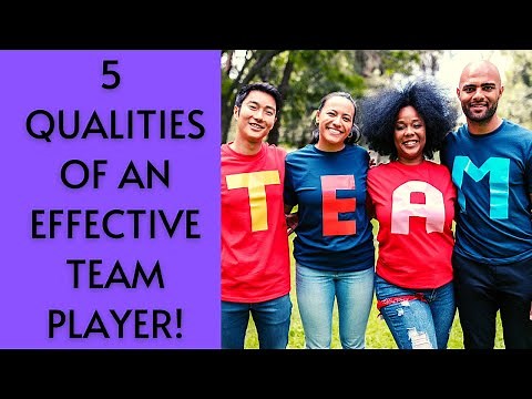 5 Qualities of an Effective Team Player!