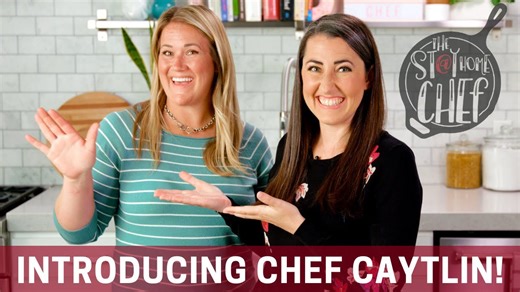 Introducing chef Caytlin | The Stay at Home Chef