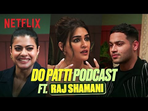 Kajol, Kriti Sanon, Kanika & Shaheer Tell Us What To EXPECT From Do Patti Ft. Raj Shamani 👀 #DoPatti