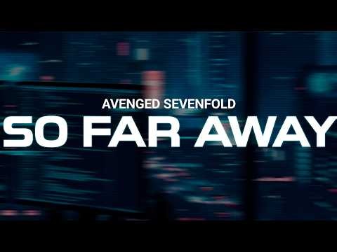 SO FAR AWAY - AVENGED SEVENFOLD (Lyrics)