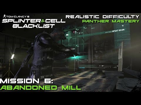 Splinter Cell: Blacklist - Mission 6: Abandoned Mill |Panther Mastery (Realistic Difficulty)