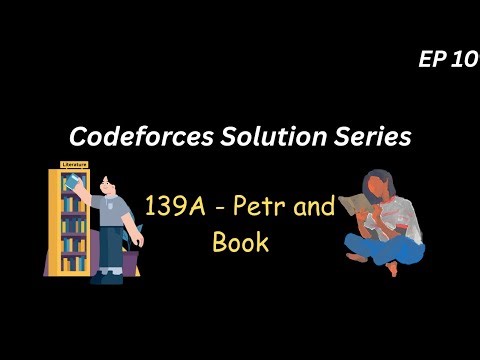 [Codeforces] 139A - Petr And Book | C++ Solution & Explanation