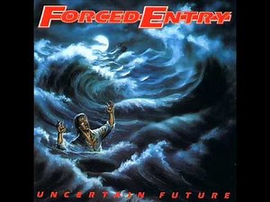 Forced Entry "Uncertain Future"(1989) full album ϟ