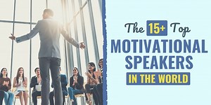 The 18 Top Motivational Speakers in the World for 2024 | Develop Good Habits
