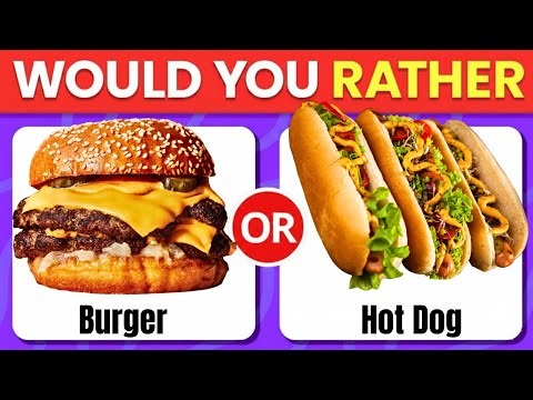 Would You Rather: Junk Food Edition 🍔🍟 | Fun Food Quiz