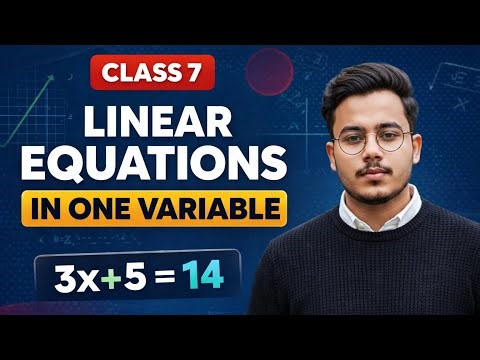Class 7 Maths | Linear Equations in One Variable | One Shot Full Chapter | Exam Preparation