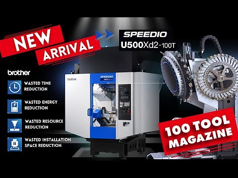 Brother SPEEDIO U500Xd2-5AX 100T | High-Mix 5-Axis CNC with 100-Tool Capacity