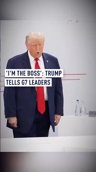 'I'm the boss': Trump tells G7 leaders