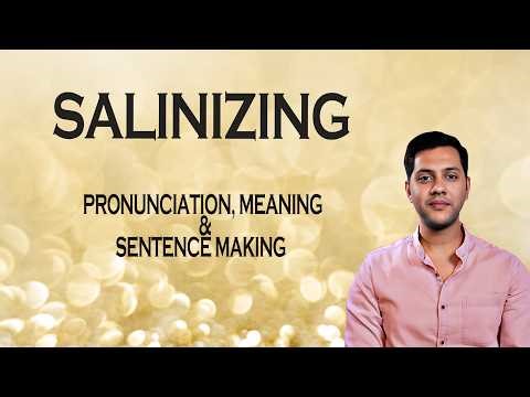 SALINIZING - Meaning_&_Pronunciation_Word_World_Audio_Video_Dictionary