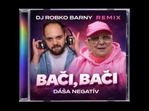 Dáša Negatív -Bači,Bači- Remix🔥DJ Robko Barny🔥.