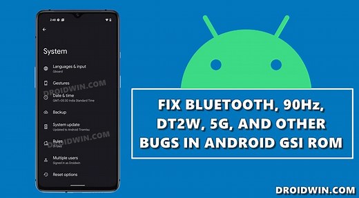 5G, LTE, WIFi, Bluetooth, Display, DT2W not working in GSI ROM [Fix]