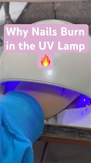 Why Nails Burn in the UV Lamp 🔥
