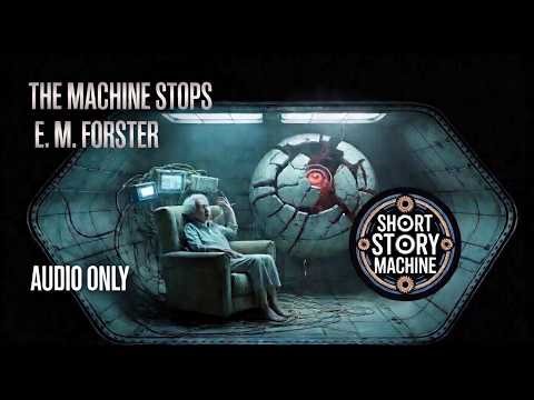 Short Audio Book - The Machine Stops by E.M. Forster