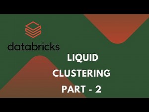 Mastering Databricks Liquid Clustering: Part 2 - Advanced Techniques