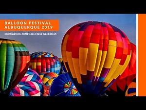 BALLOON FIESTA Albuquerque 2019: Hot Air Balloon Mass Ascension and Time lapses