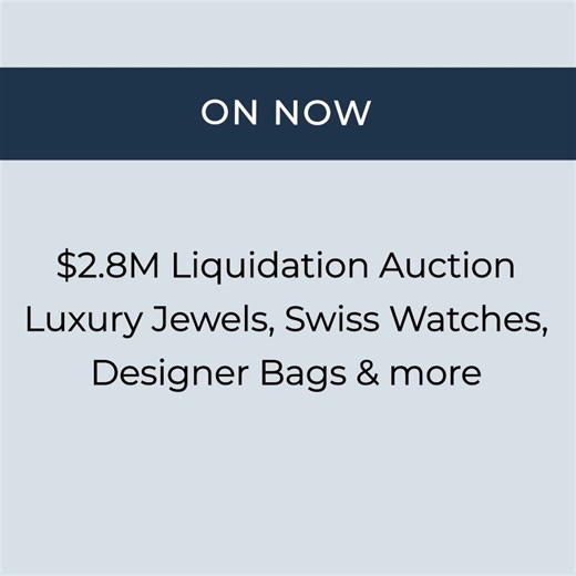 Our Largest Liquidation Auction Ever: Featuring Fine Jewellery, Swiss Watches, Designer Bags & More. Register to Bid Now. | First State Auctions