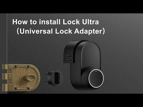 How to Install SwitchBot Lock Ultra (Universal Lock Adapter)