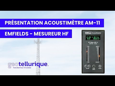Présentation Acoustimètre AM-11 EMFields - Mesureur hautes fréquences 📡 📶