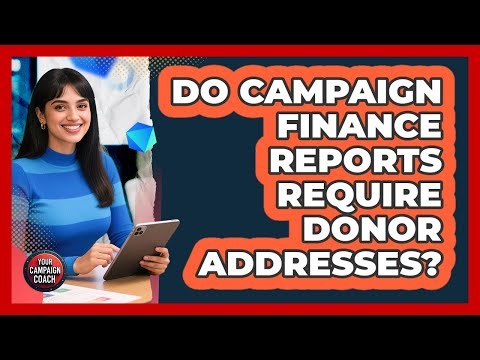 Do Campaign Finance Reports Require Donor Addresses?