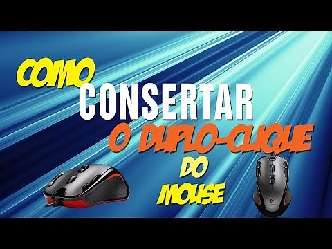 COMO CONSERTAR O DUPLO-CLIQUE DO MOUSE