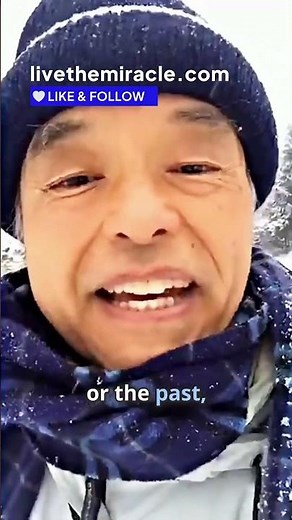 Be in the Present: The Only Way to See Your Future and Your Past Clearly