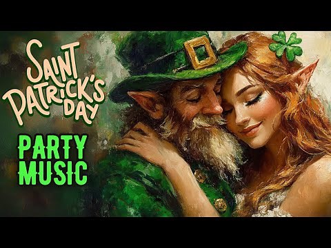 St Patrick's Day Party Music - Irish Music Collection 2025