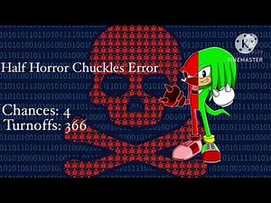 (REUPLOAD) Chuckles Error 10 (Part 37) [FINAL PART]
