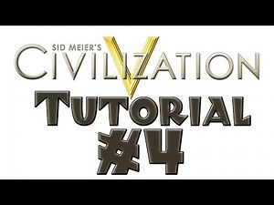 Civilization 5 Tutorial - #4