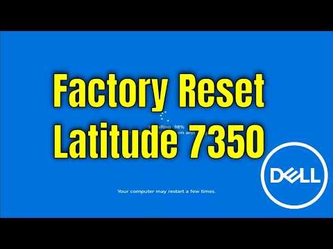 How To Factory Reset Dell Latitude 7350 Laptop [Walkthrough]