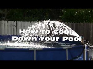 How to cool down the water in above ground pool