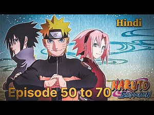 Naruto Shippuden Season 1 complete (Episodes 50–70) in Hindi || Unleashing the Power||