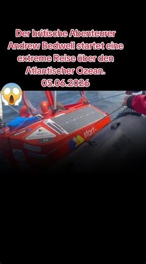Der britische Abenteurer Andrew Bedwell startet eine extreme Reise über den Atlantischer Ozean. 05.06.2026