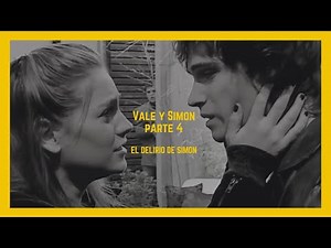 Vale y Simón - Parte 4 "El Delirio de Simón"