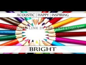 Happy Upbeat Joyful Fun Instrumental Music - Positive Royalty Free Music for Videos
