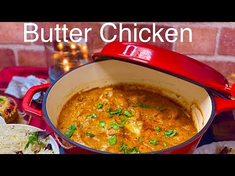 Butter Chicken Recipe | The Best Butter Chicken Recipe Ever