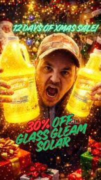 Give yourself the Christmas Gift of one of the best soaps on the market - Glass Gleam Solar 30% Off!