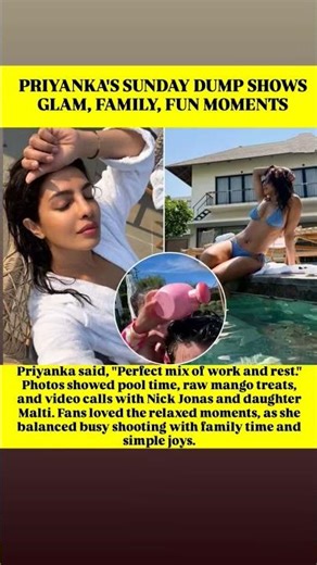 Priyanka said, "Perfect mix of work and rest." Photos showed pool time, raw mango treats, and