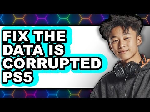 How to Fix the Data Is Corrupted Ps5 (full Guide)