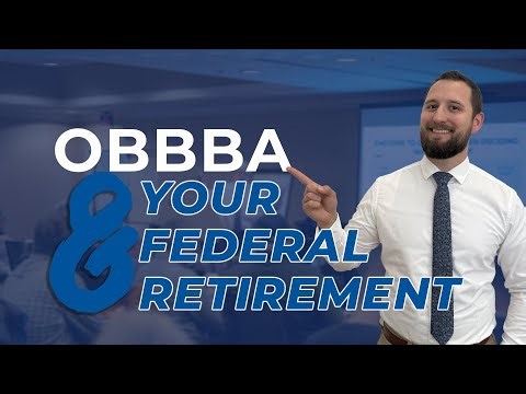 How Does OBBBA Affect Federal Employees and Retirees