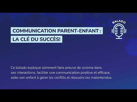 Balado « Communication parent-enfant : la clé du succès!