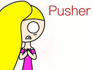 Pusher (Original Meme by Lexxii)