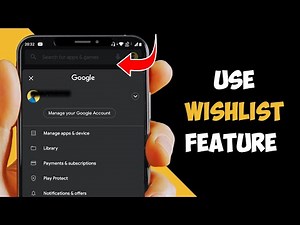 How to Use the Wishlist Feature on Google Play Store
