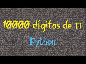 Calculando 10000 decimales de π (Python)