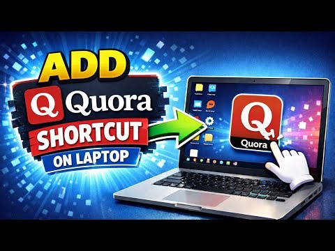 How To Create & Add Quora Shortcut on Desktop