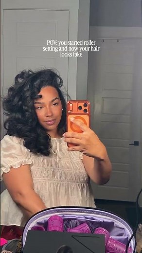 POV: You started roller setting and now your hair looks fake