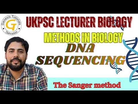 Sanger Methods | DNA SEQUENCING | UKPSC LECTURER BIOLOGY 2026 | BIOLOGY LECTURE SERIES |