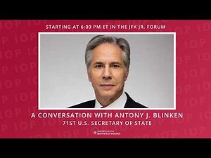 A Conversation with Antony J. Blinken, 71st U.S. Secretary of State